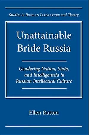 Rutten, E:  Unattainable Bride Russia