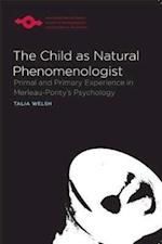 The Child as Natural Phenomenologist