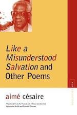 Aim¿¿ire:  Like a Misunderstood Salvation and Other Poems