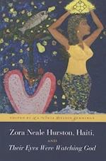 Zora Neale Hurston, Haiti, and Their Eyes Were Watching God