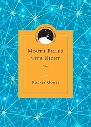 Gomez, R:  Mouth Filled with Night