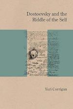 Dostoevsky and the Riddle of the Self