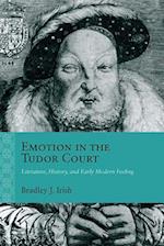Emotion in the Tudor Court