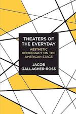 Gallagher-Ross, J:  Theaters of the Everyday