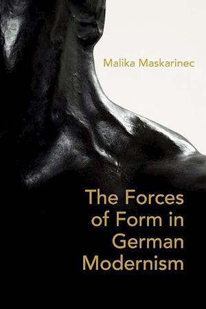 The Forces of Form in German Modernism