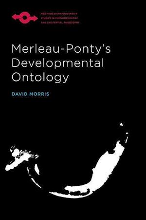 Morris, D:  Merleau-Ponty¿s Developmental Ontology