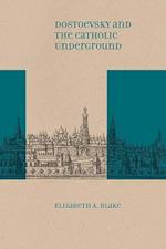 Dostoevsky and the Catholic Underground