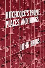 Hitchcock's People, Places, and Things