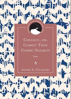 Creance; Or, Comest Thou Cosmic Nazarite