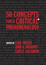 50 Concepts for a Critical Phenomenology