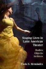 Staging Lives in Latin American Theater