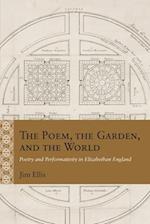 The Poem, the Garden, and the World