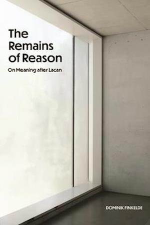 The Remains of Reason