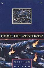 Goyen, W:  Come, the Restorer