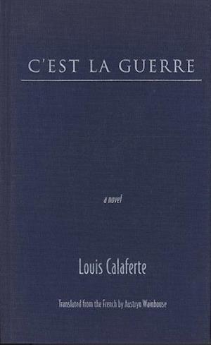 Calaferte, L:  C'Est La Guerre