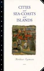 Cities and Sea-Coasts and Islands