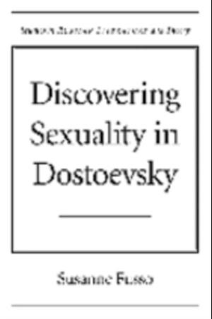 Discovering Sexuality in Dostoevsky