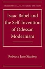 Isaac Babel and the Self-Invention of Odessan Modernism