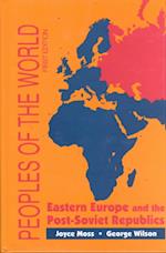 Peoples of the World Eastern Europe & Post Soviet Republics