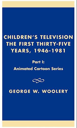 Children's Television: The First Thirty-Five Years, 1946-1981