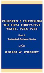 Children's Television: The First Thirty-Five Years, 1946-1981