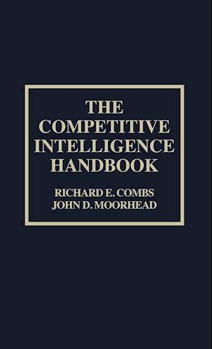 The Competitive Intelligence Handbook