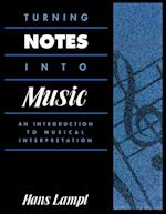 Turning Notes Into Music