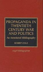 Propaganda in Twentieth Century War and Politics