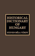Historical Dictionary of Hungary