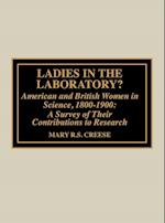 Ladies in the Laboratory? American and British Women in Science, 1800-1900
