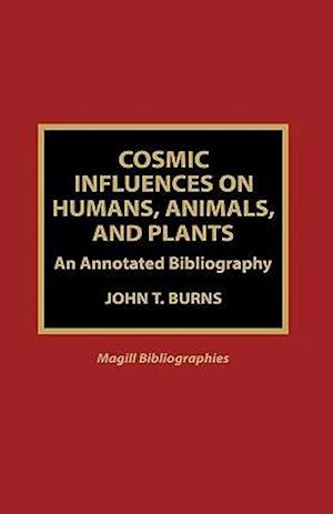 Cosmic Influences on Humans, Animals, and Plants