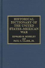Historical Dictionary of the United States-Mexican War