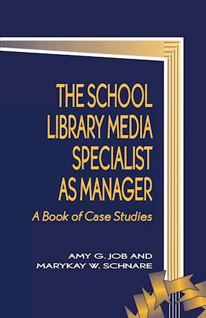 The School Library Media Specialist as Manager