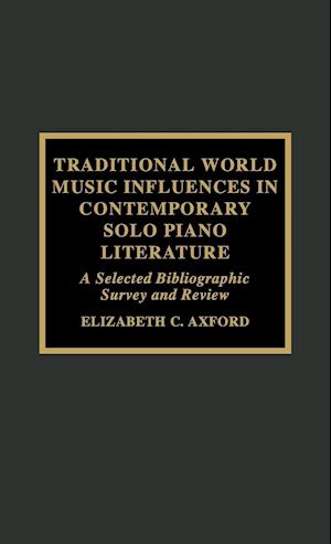 Traditional World Music Influences in Contemporary Solo Piano Literature
