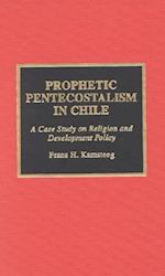 Prophetic Pentecostalism in Chile