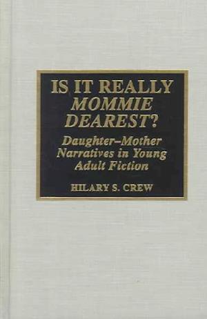 Is It Really Mommie Dearest?