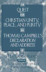 The Quest for Christian Unity, Peace, and Purity in Thomas Campbell's Declaration and Address