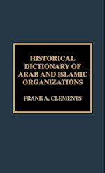 Historical Dictionary of Arab and Islamic Organizations