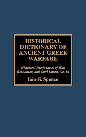 Historical Dictionary of Ancient Greek Warfare