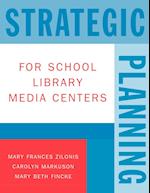 Strategic Planning for School Library Media Centers