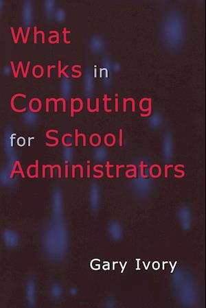 What Works in Computing for School Administrators
