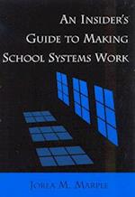 An Insider's Guide to Making School Systems Work