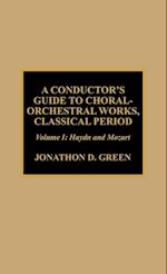 A Conductor's Guide to Choral-Orchestral Works, Classical Period