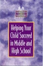 Helping Your Child Succeed in Middle and High School
