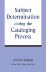Subject Determination During the Cataloging Process