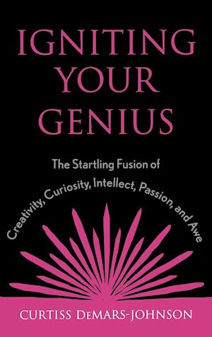 Igniting Your Genius