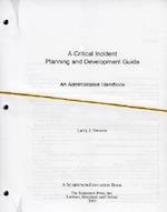 A Critical Incident Planning and Development Guide