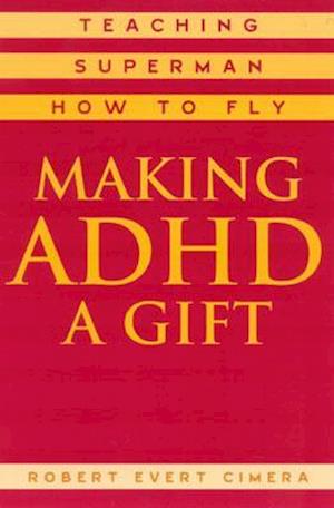 Making ADHD a Gift