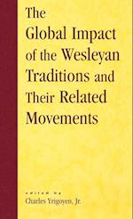 The Global Impact of the Wesleyan Traditions and Their Related Movements