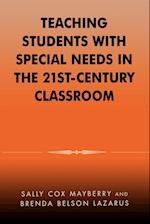 Teaching Students with Special Needs in the 21st Century Classroom